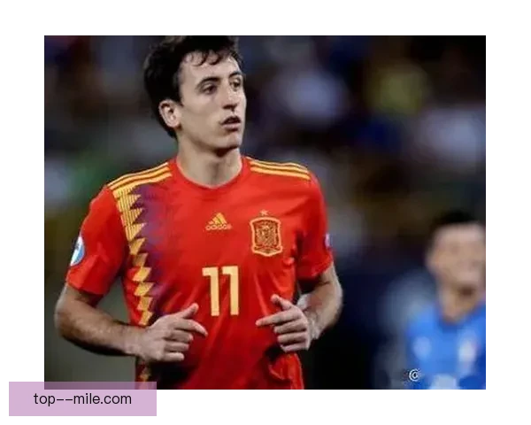 奥亚萨瓦尔仍是西班牙队最高效射手稳定输出继续扛起进球大旗再次